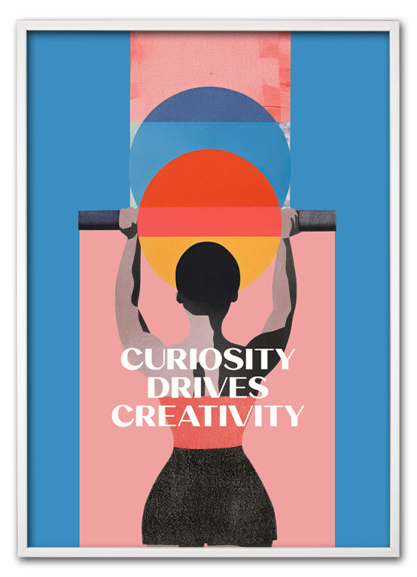 Curiosity & creativity quote poster template