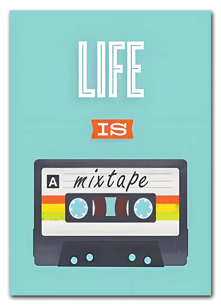 Life is a Mixtape Plakat