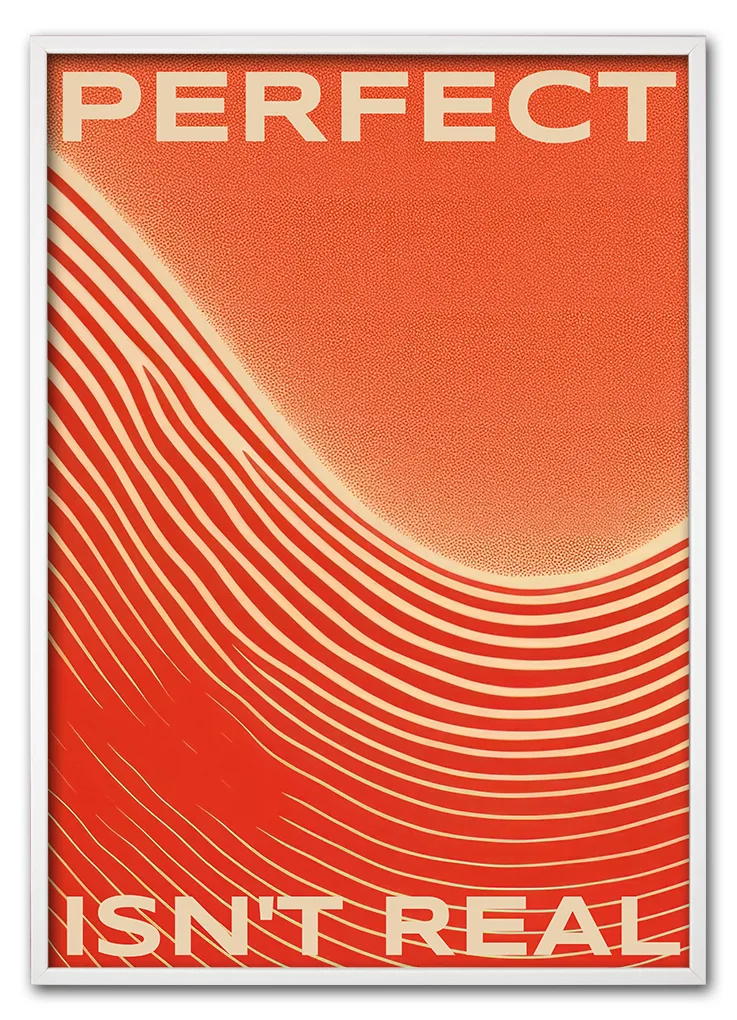 Perfect isn't real quote poster template