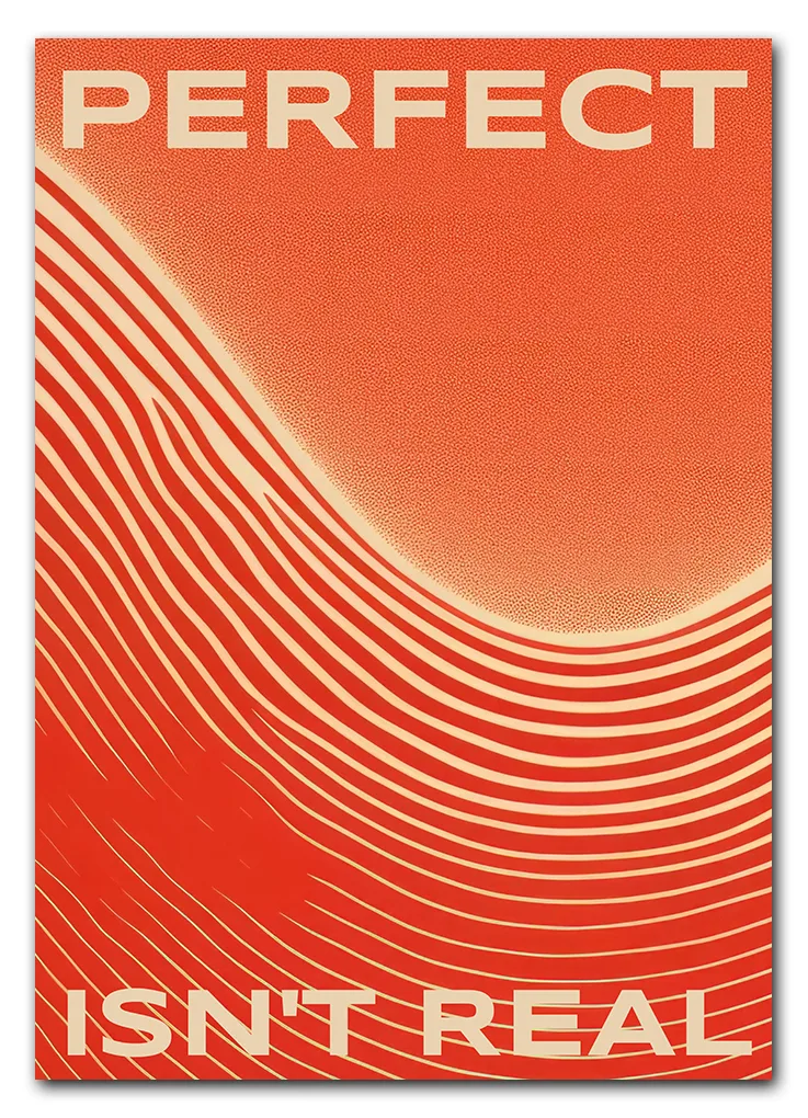 Perfect isn't real quote poster template