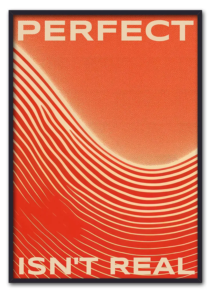 Perfect isn't real quote poster template