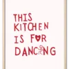 This Kitchen Is for Dancing Eg