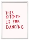 This Kitchen Is for Dancing Hvid