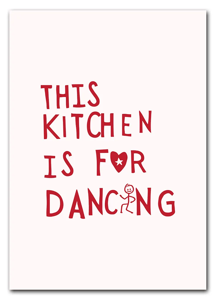This Kitchen Is for Dancing Plakat