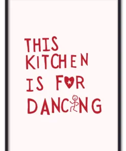 This Kitchen Is for Dancing Sort