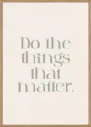 Do The Things That Matter