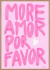 More Amor Por Favor (pink)