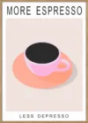 More Espresso Less Depresso