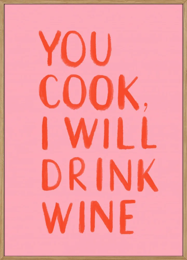 You Cook I Will Drink Wine_Massiv eg